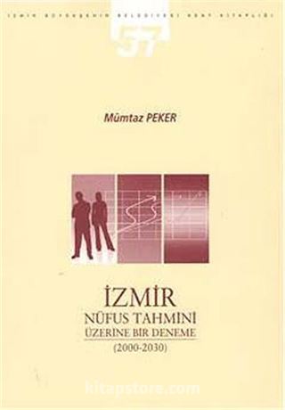 İzmir Nüfus Tahmini Üzerine Bir Deneme (2000-2030)