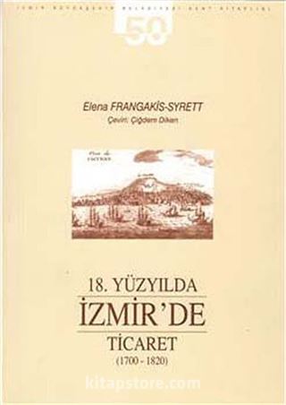 18. Yüzyılda İzmir'de Ticaret (1700-1820)