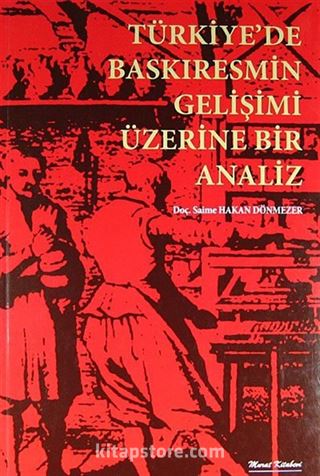 Türkiye'de Baskıresmin Gelişimi Üzerine Bir Analiz