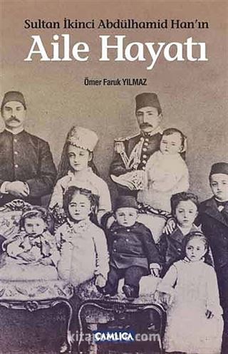 Sultan İkinci Abdülhamid Han'ın Aile Hayatı