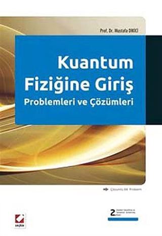 Kuantum Fiziğine Giriş Problemleri ve Çözümleri (Çözümlü 94 Problem)