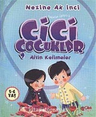 Cici Çocuklar Altın Kelimeler