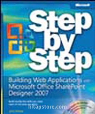 Building Web Applications with Microsoft® Office SharePoint® Designer 2007 Step by Step