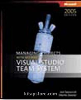 Managing Projects with Microsoft® Visual Studio® Team Syste