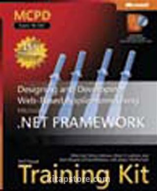 MCPD Self-Paced Training Kit (Exam 70-547): Designing and Developing Web-Based Applications Using the Microsoft® .NET Framework