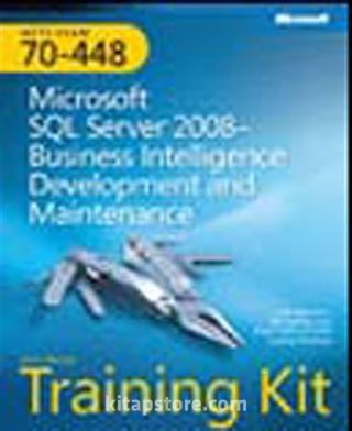 MCTS Self-Paced Training Kit (Exam 70-448): Microsoft® SQL Server® 2008 - Business Intelligence Development and Maintenance