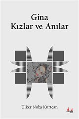 Gina Kızlar ve Anılar