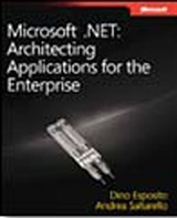 Microsoft® .NET: Architecting Applications for the Enterprise