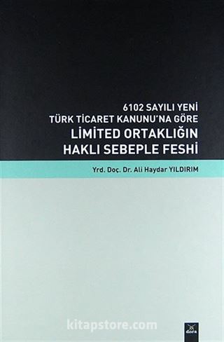 Limited Ortaklığın Haklı Sebeple Feshi