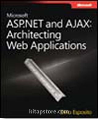 Microsoft® ASP.NET and AJAX: Architecting Web Applications