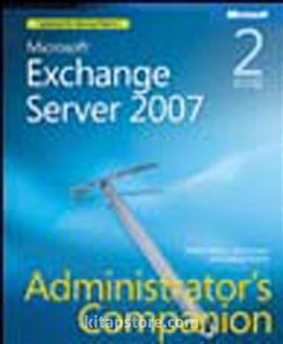 Microsoft® Exchange Server 2007 Administrator's Companion, Second Edition