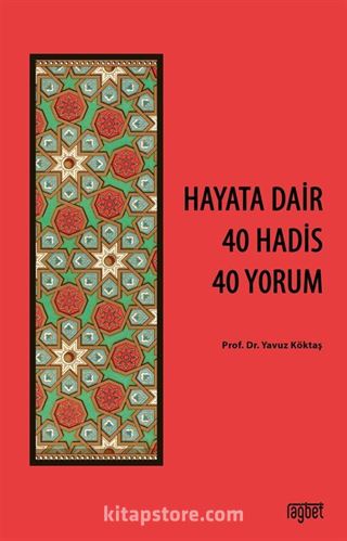 Hayata Dair 40 Hadis 40 Yorum