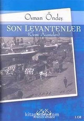 Son Levantenler (Gemi Acenteleri) 1. Cilt