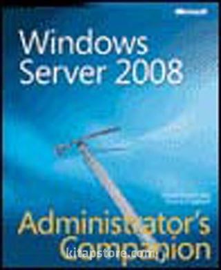 Windows Server® 2008 Administrator's Companion