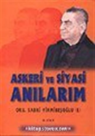 Askeri ve Siyasi Anılarım (2 Cilt)