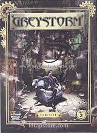 Greystorm Cilt: 3 - Takıntı