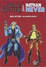 Martin Mystere - Nathan Never 1 / Gelecek Mahkumu