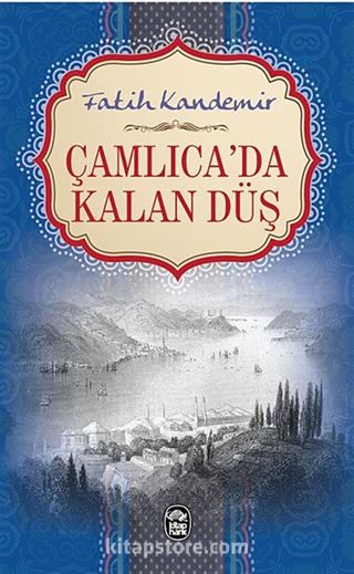 Çamlıca'da Kalan Düş