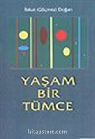 Yaşam Bir Tümce