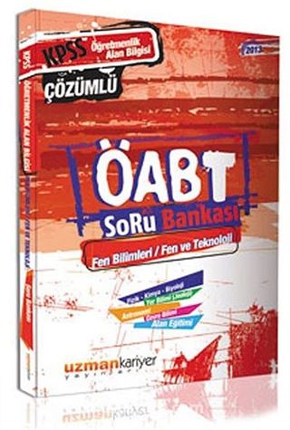 2013 KPSS ÖABT Soru Bankası Tamamlı Çözümlü - Fen Bilimleri / Fen ve Teknoloji