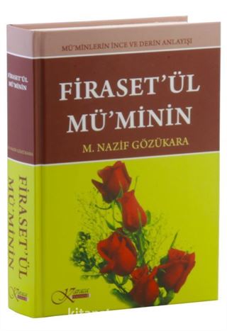 Firaset'ül Mü'minin  Mü'minlerin İnce ve Derin Anlayışı (Ciltli)