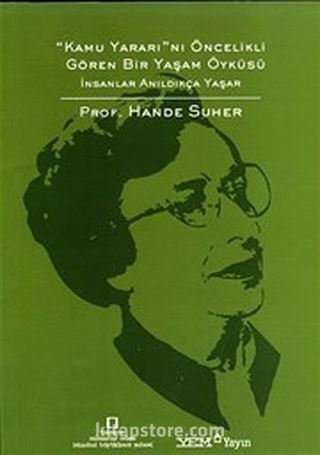 Kamu Yararı'nı Öncelikli Gören Bir Yaşam Öyküsü