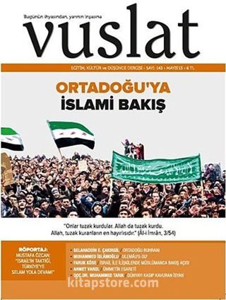 Vuslat Aylık Eğitim ve Kültür Dergisi Yıl:9 Sayı:143 Mayıs 2013