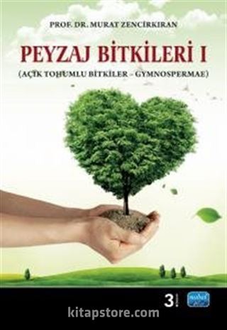 Peyzaj Bitkileri I (Açık Tohumlu Bitkiler Gymnospermae)