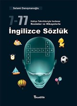 7-77 Hafıza Teknikleriyle Herkese Resimler ve Hikayelerle İngilizce Sözlük