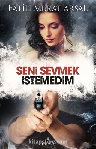 Seni Sevmek İstemedim