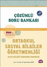 ÖABT Ortaokul Sosyal Bilgiler Öğretmenliği Çözümlü Soru Bankası / Alan Bilgisi ve Alan Eğitimi