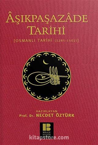 Aşıkpaşazade Tarihi (Osmanlı Tarihi 1285-1502)