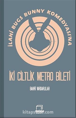 İlahi Bugs Buny Komedyası'na İki Ciltlik Metro Bileti