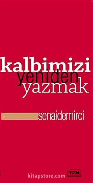 Kalbimizi Yeniden Yazmak