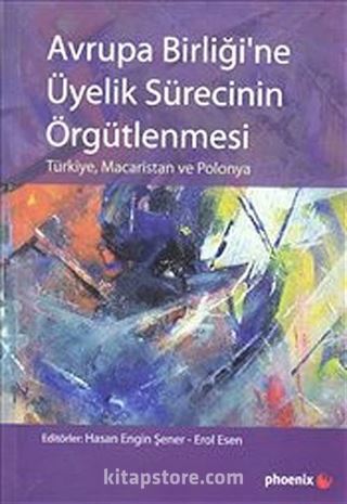 Avrupa Birliği'ne Üyelik Sürecinin Örgütlenmesi