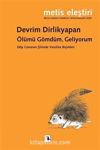 Ölümü Gömdüm, Geliyorum