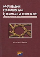 Organizasyon Reorganizasyon İş Tanımları ve Norm Kadro