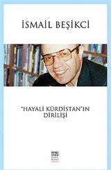 'Hayali Kürdistan'ın Dirilişi