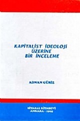 Kapitalist İdeoloji Üzerine Bir İnceleme