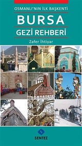 Osmanlı'nın İlk Başkenti Bursa Gezi Rehberi