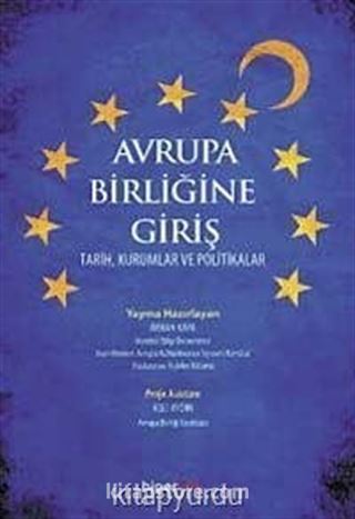 Avrupa Birliğine Giriş & Tarih, Kurumlar ve Politikalar