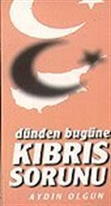 Dünden Bugüne Kıbrıs Sorunu