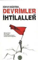 Dünyayı Değiştiren Devrimler ve İhtilaller