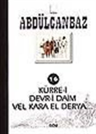 Abdülcanbaz 16 Kürre-i Devr-i Daim Vel Kara El Derya...