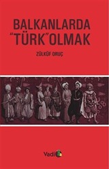 Balkanlarda Türk Olmak