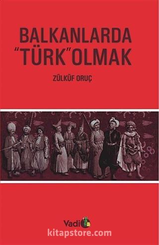 Balkanlarda Türk Olmak