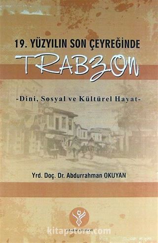 19. Yüzyılın Son Çeyreğinde Trabzon