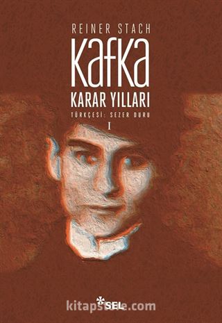 Kafka - Karar Yılları Cilt:1