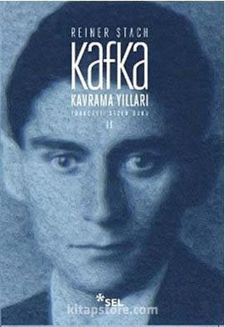 Kafka - Kavrama Yılları Cilt: 2