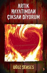 Artık Hayatımdan Çıksan Diyorum